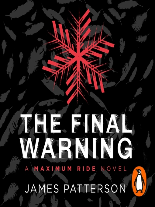 Title details for The Final Warning--A Maximum Ride Novel by James Patterson - Available